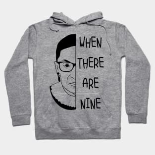 When There Are Nine RBG Quote Hoodie